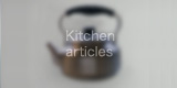 Kitchen articles